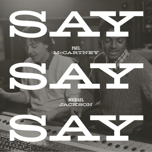 Paul McCartney/Michael Jackson - Say Say Say歌词